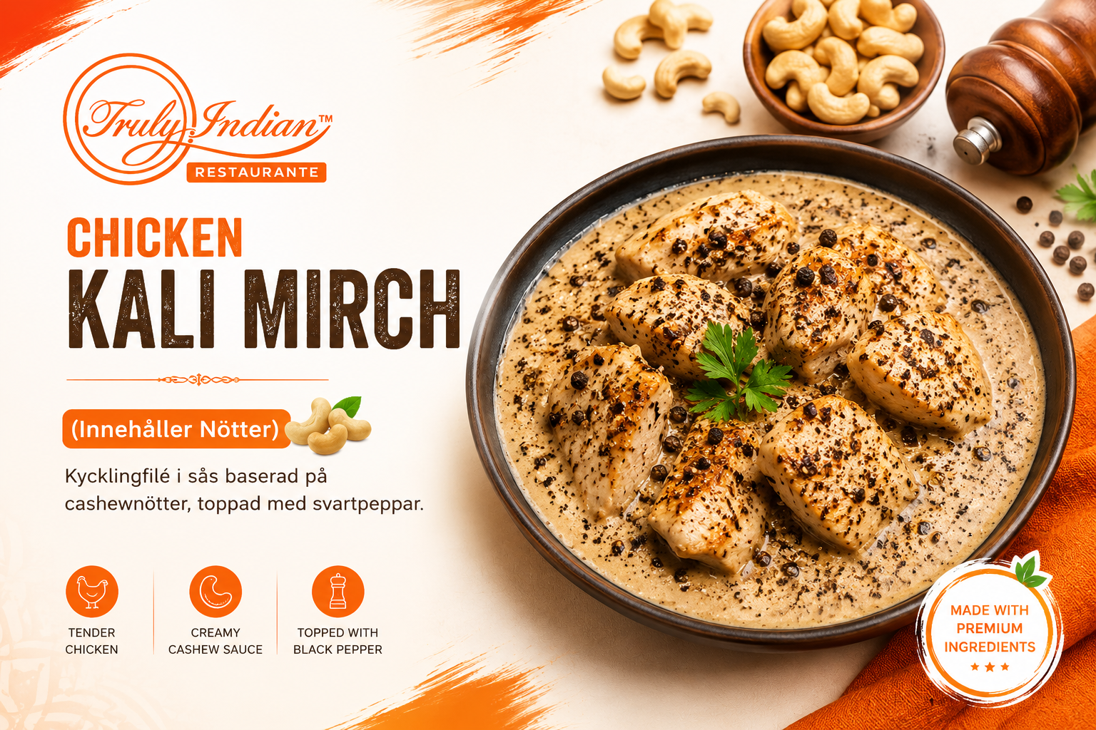 Chicken Kali Mirch(Innehåller Nötter)